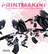 Printmaking:Techniques and New Approaches